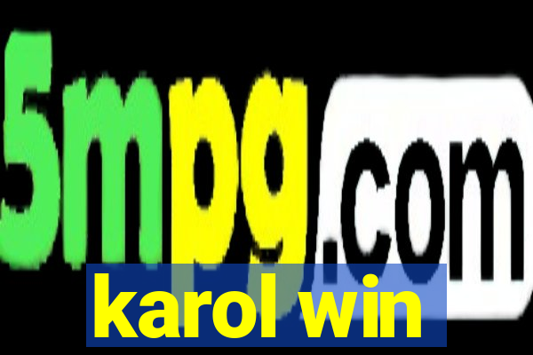 karol win